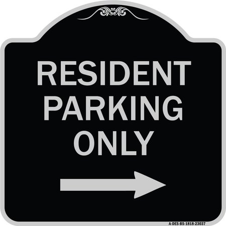 SIGNMISSION Reserved Parking Resident Parking W/ Right Arrow Heavy-Gauge Aluminum Sign, 18" x 18", BS-1818-23037 A-DES-BS-1818-23037